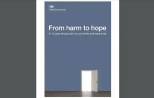 Government's 10 Year Drugs Plan - from harm to hope